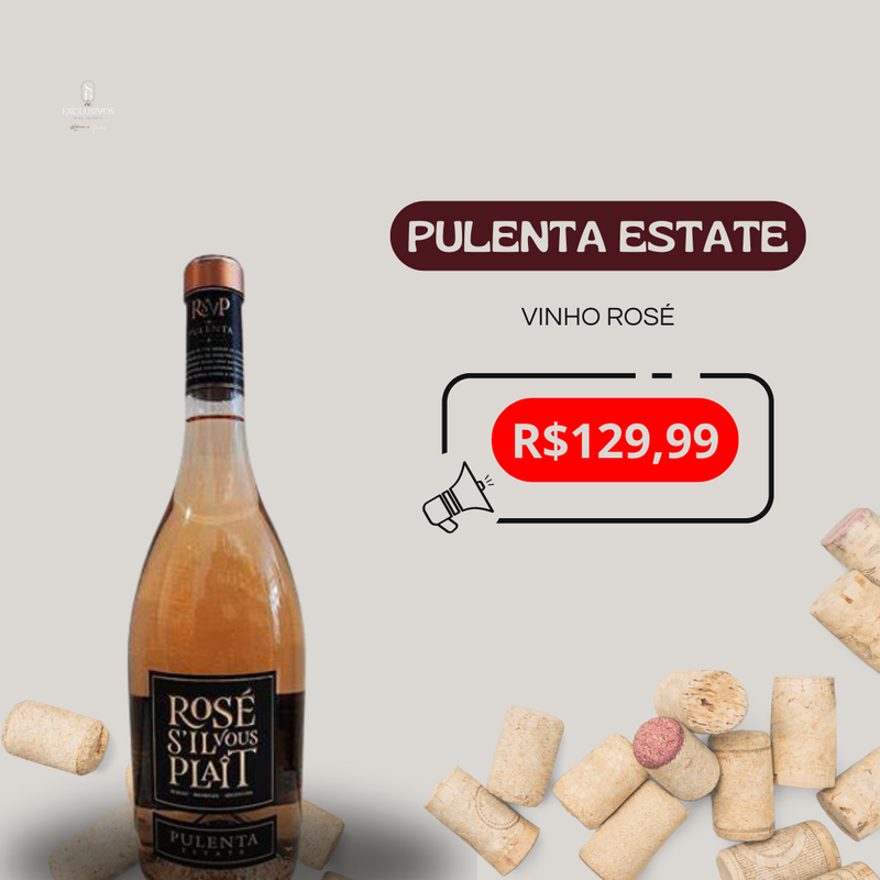 Vinho Rosé S'ilvous Plait Pulenta Estate